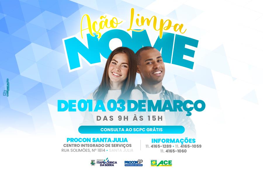 Santa Júlia recebe de 1º a 3º de março “Ação Limpa Nome”